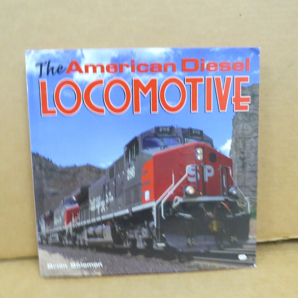 The American Diesel Locomotive Brian Solomon 2000 HCDJ Railroad Fanning Trains